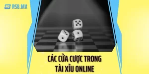 Các cửa cược trong tài xỉu online